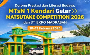 Dorong Prestasi dan Literasi Budaya, MTsN 1 Kendari Gelar Matsutake Competition 2026 dan 3rd Expo Madrasah.